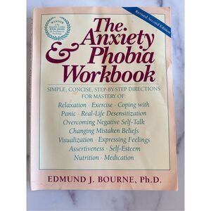The anxiety and phobia workout mastery of relaxation panic self-esteem psycholog